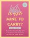 Is This Mine to Carry? Bible Study with Streaming Video Access