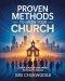 PROVEN METHODS TO GROW YOUR CHURCH: YOUR CHURCH CAN GROW BEYOND ITS WALLS