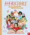 Herstory: 50 Women And Girls Who Shook The World