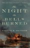 The Night the Bells Burned