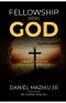 Fellowship with God: Living in Union and Communion with God
