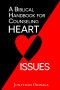 A Biblical Handbook for Counseling Heart Issues