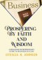Prospering by Faith and Wisdom