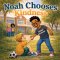 Noah Chooses Kindness