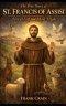 The True Story of St. Francis of Assisi: Harald of the Most High