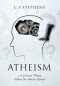 ATHEISM: A Critical Theory   What Do Atheists Know?