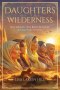 Daughters of the Wilderness