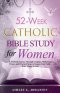 52-Week Catholic Bible Study for Women