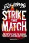 Strike the Match