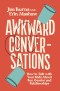 Awkward Conversations