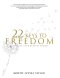 22 Keys to Freedom: Unlocking Your Destiny Within