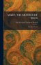 Mary, the Mother of Jesus: C by Alice Meynell