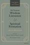 Old Testament Wisdom Literature and Spiritual Formation
