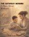 The Saturday Mornings: A Story Book About Kindness Gift for Mother Gift for Son