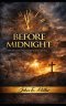 Before Midnight: The Decision That Determines Eternity