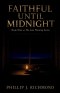 Faithful Until Midnight: Book Nine of The Last Warning Series