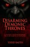 Disarming Demonic Thrones
