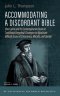 Accommodating a Discordant Bible: How Calvin and His Contemporaries Drew on Traditional Exegetical Strategies to AdjudicaRe-envisioning Reformed Dogma
