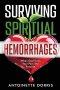 Surviving Spiritual Hemorrhages: When God Turns Your Pain into Purpose
