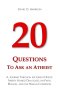 20 Questions to Ask an Atheist: A Journey Through the Great Divide: Twenty Honest Dialogues on Faith, Reason, and the Human Condition