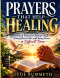 PRAYERS THAT HELP HEALING: Biblical Prayers to Restore Hope, Strengthen Faith, and Bring Peace in Difficult Times