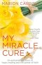 My Miracle Cure