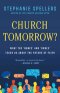 Church Tomorrow?: What the 'Nones' and 'Dones' Teach Us about the Future of Faith