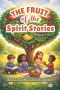 The Fruit of the Spirit Stories: 15 Faith-Filled Stories to Help Kids Grow Godly Character