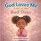 God Loves Me Even on My Bad Days