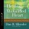 *Healing the Wounded Heart