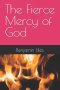 The Fierce Mercy of God