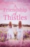 A Friendship of Thistles