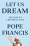 Let Us Dream : The Path to a Better Future