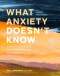 What Anxiety Doesn’t Know with Streaming Video Access
