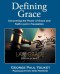 Defining Grace: Uncovering the Power of Grace and Faith Lost in Translation