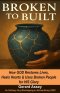 Broken to Built:  How GOD Restores Lives, Heals Hearts & Uses Broken People for HIS Glory : #ChristianHealingAndRestoration #OvercomingBrokennessGod's