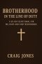 Brotherhood In the Line of Duty: A 30-Day Devotional for Military and First Responders