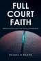 Full Court Faith: Biblical Lessons from the Game of Basketball