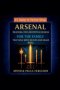 Arsenal: Prayers, Declarations, and Decrees for the Family That Will Move Heaven and Shake Hell