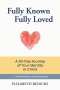 Fully Known, Fully Loved: A 30-Day Journey of Your Identity in Christ