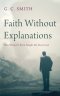 Faith Without Explanations
