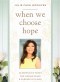 When We Choose Hope