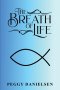 The Breath of Life: My Testimony