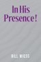 In His Presence !
