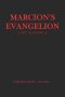 Marcion's Evangelion: A New Telling by A.I.
