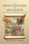 The Thousand Years of the Apocalypse: Aspects of Western History as foretold in the Christian Scriptures