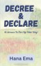 Decree and Declare: 41 Arrows To Fire Up Your Day!