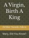 A Virgin, Birth A King: Mary, Did You Know?
