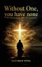Without One, You Have None: The Identity of God Before the Incarnation