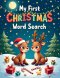 My First Christmas Word Search: 50 Simple and Festive Puzzles for Early Readers plus 10 Bonus Coloring Pages!